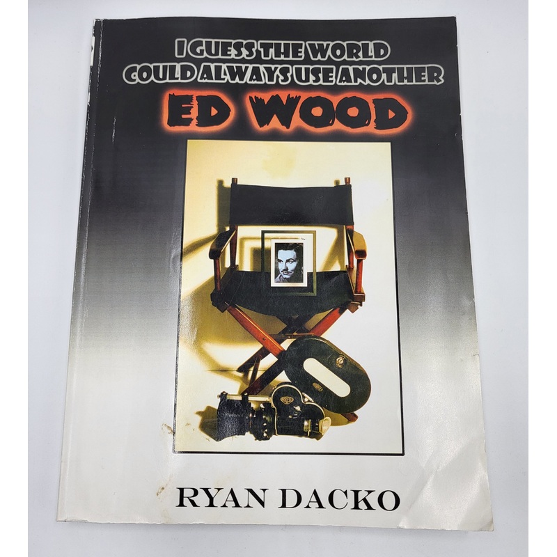 Ultra Rare Ryan Dacko I Guess the World Could Always Use Another Ed Wood Book