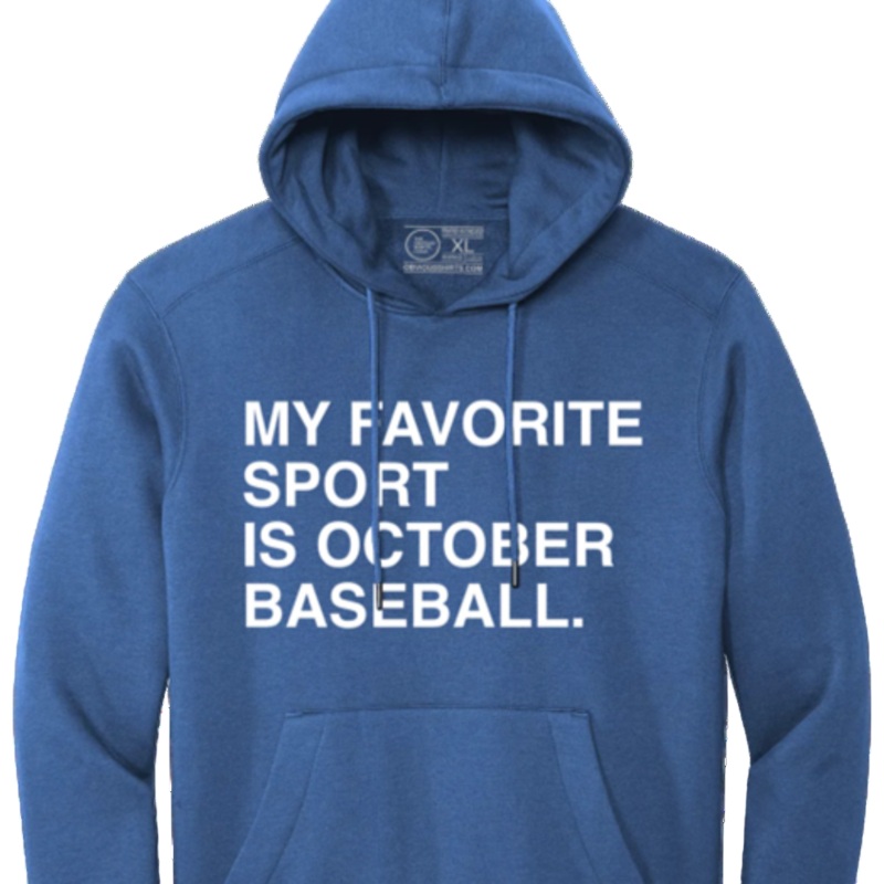 Obvious Shirts My Favorite Sport is October Baseball Hoodie